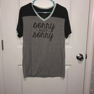 Sorry not sorry shirt